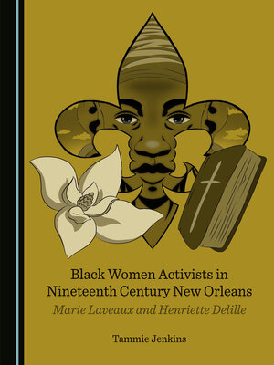 cover image of Black Women Activists in Nineteenth Century New Orleans